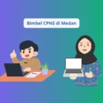 Persiapan SKD dan SKB Lebih Siap Lewat Bimbel CPNS di Medan Berkualitas