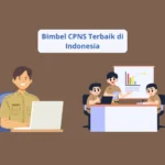 Tips Menemukan Bimbel CPNS Terbaik di Indonesia yang Sesuai dengan Kebutuhan