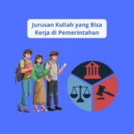 11 Jurusan Kuliah yang Berpeluang Kerja di Instansi Pemerintah