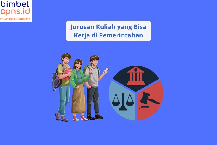 Jurusan Kuliah yang Berpeluang Kerja di Instansi Pemerintah